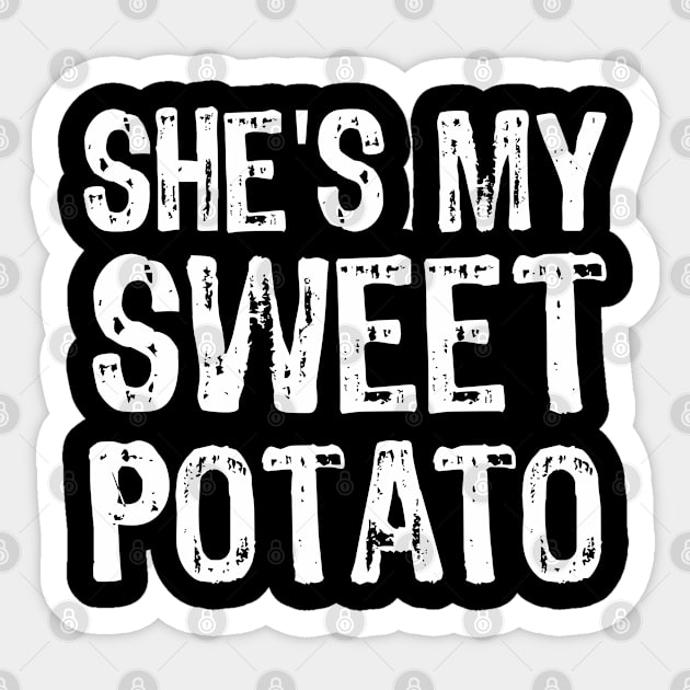 She's My Sweet Potato I Yam - Funny Couples Thanksgiving Sticker by Teesamd